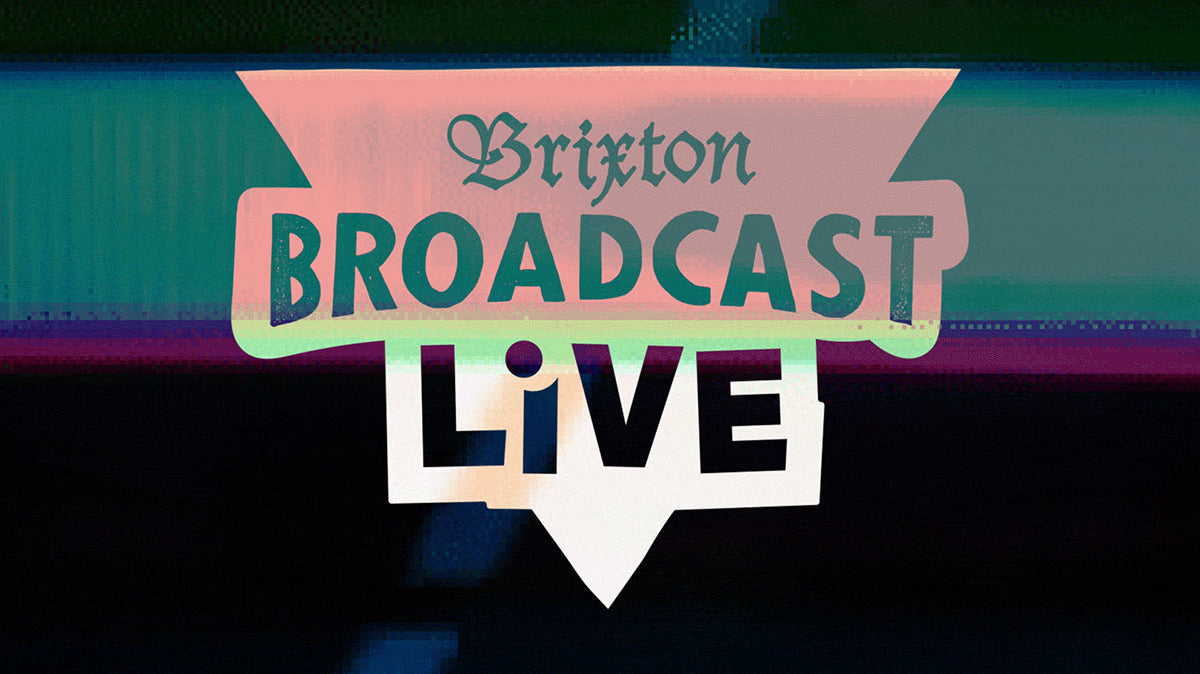 Brixton Broadcast: Brixton Broadcast: Live 2020